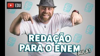 Redação para o ENEM - Aula 1 [Prof Noslen]