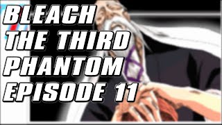 Bleach The Third Phantom Episode : 11