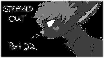 Stressed Out MAP Part 22 for Zelarhie