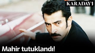 Karadayı - Mahir Tutuklandı