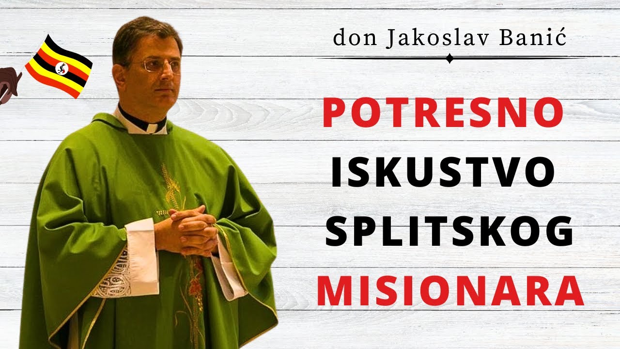 Potresno iskustvo splitskog misionara - don Jakoslav Banić