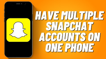 How to Have Multiple Snapchat Accounts on One Phone