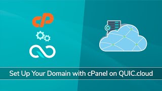 How to Set Up Your Domain with cPanel on QUIC.cloud