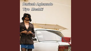 Tiye Meshki - Dariush Aghazade