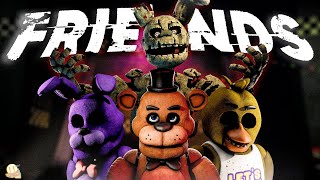Friends Five Nights At Freddys Original Song Animation