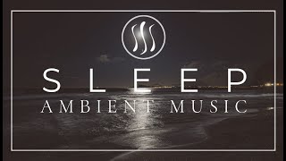 Relaxing Ambient Music - 