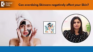 Can OVERDOING SKINCARE damage your skin?| Skincare Mistakes to AVOID-Dr.Nydile S V |Doctors' Circle