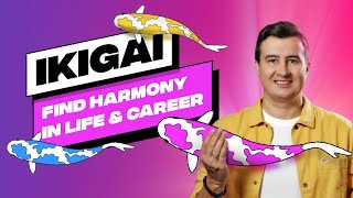 Ikigai:  find harmony in your life and career