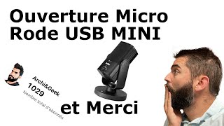 Déballage Micro Rode NT-USB Mini et merci pour le passage des 1000 Abonnées !