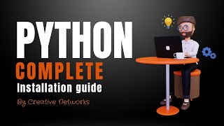 Installing Python on Windows: A Complete Step-by-Step Tutorial