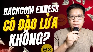 Backcom Exness Có Lừa Đảo Không? #backcomexness