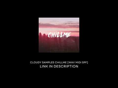 Cloudy Samples Chillme [WAV MIDI SPF]