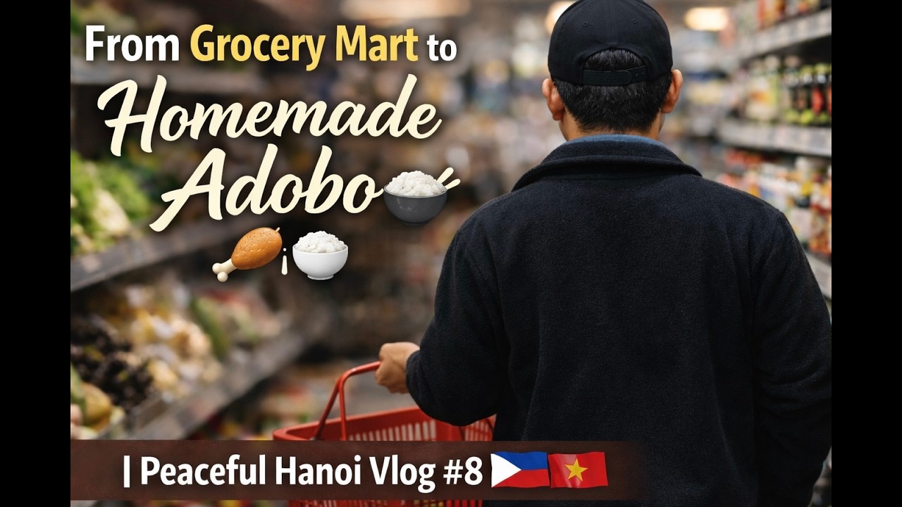 From Grocery Mart to Homemade Adobo 🍗🍚 | Peaceful Hanoi Vlog #8 🇵🇭🇻🇳 #HomeCooking #DailyVlog #asmr