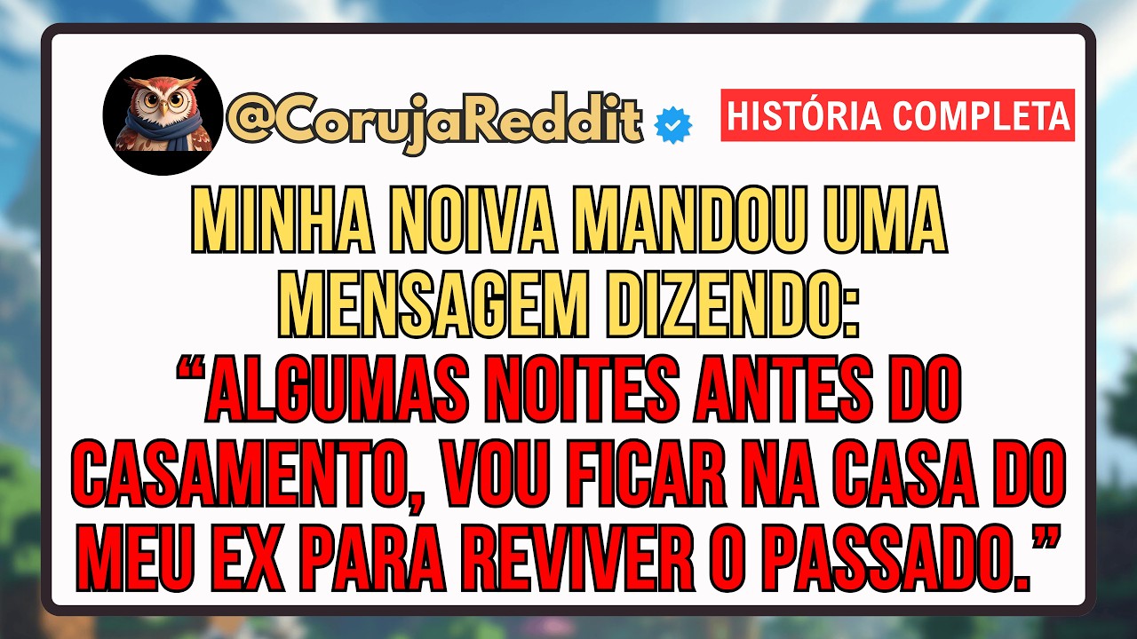 Minha Noiva Mandou: “Algumas Noites Antes Do Casamento, Vou Ficar Na Casa Do Meu Ex.''