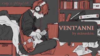 Vent’Anni - Måneskin  _  مترجمة