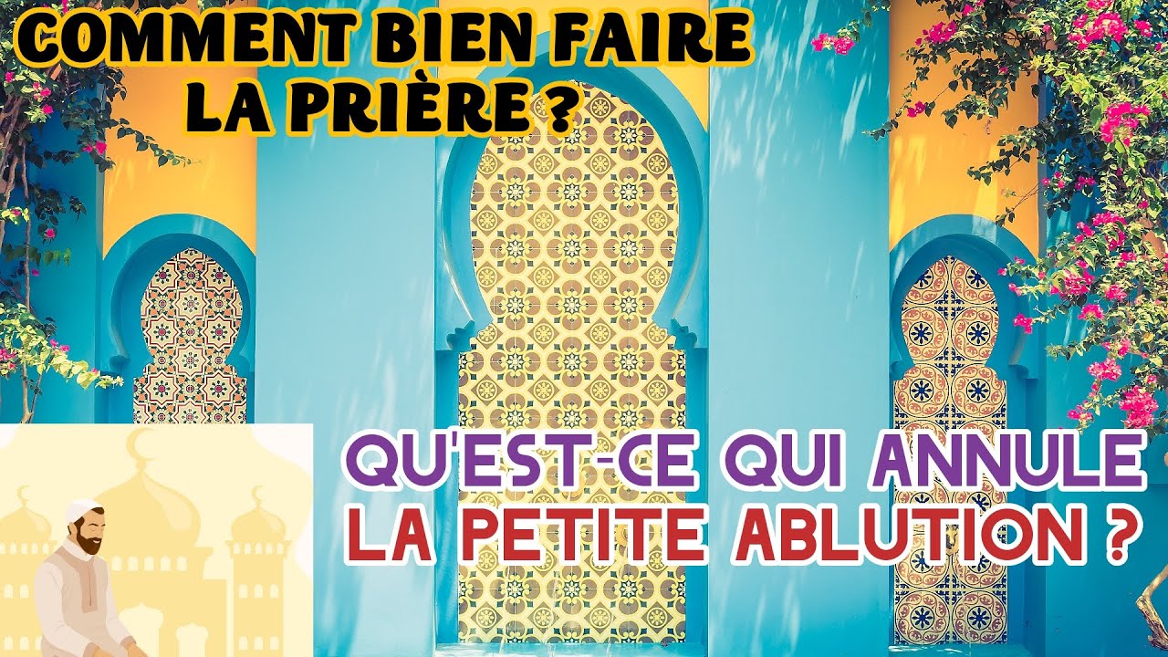 03/ Qu'est-ce qui annule la petite ablution ? - YouTube