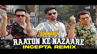 Raaton Ke Nazaare - The Incepta Remix Dance The Night Away On The Madgaon Express