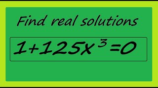 How to solve 1+125x^3=0 in a minute! - Mathsomniac