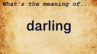 Darling Meaning : Definition of Darling