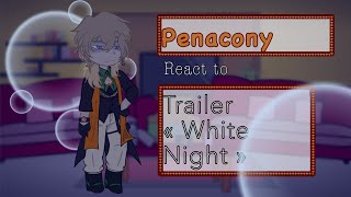 HSR (Penacony) react to trailer « White night » -\(number 0)/-READ DESCRIPTION!!  ~|Barbecue_tie|~