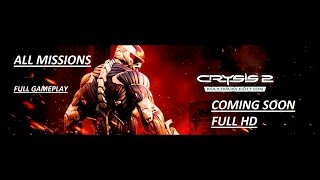 Crysis 2: Maximum Edition-Coming Soon-FULL HD(Full Gameplay, All missions)