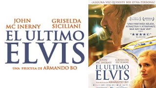 El último Elvis - Película completa - Armando Bo (2012)