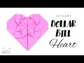 Money Origami Heart Instructions Money Origami Heart Instructions