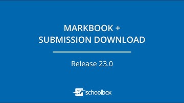 Schoolbox v23.0: Markbook Quick Actions Menu + Submission Download Walkthrough