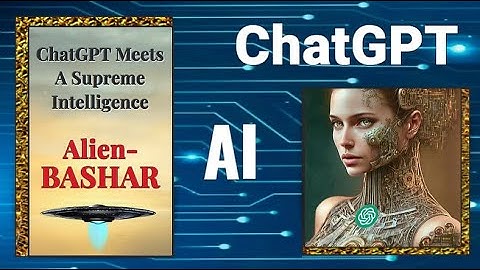 ChatGPT AI, Meets Alien Bashar - Supreme Intelligence.