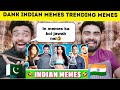 Dank Indian Memes |Trending Memes| Reaction By |Pakistani Bros Reactions|