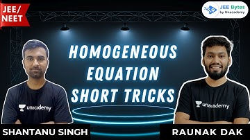 Homogeneous Equation | Short Tricks | JEE Bytes by Unacademy | Shantanu Sir | Raunak Sir