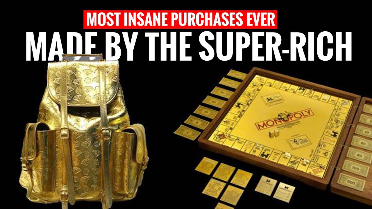 The Most Insane Purchases Ever Made by the Super Rich YouTube