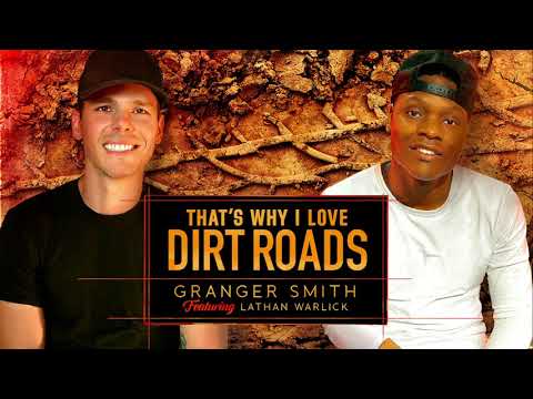 Granger Smith "That's Why I Love Dirt Roads" featuring Lathan Warlick