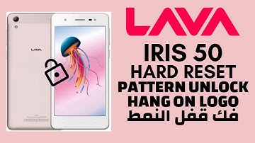 LAVA IRIS 50 HARD RESET | FACTORY RESET | فك قفل النمط PATTERN LOCK REMOVE Done 100%