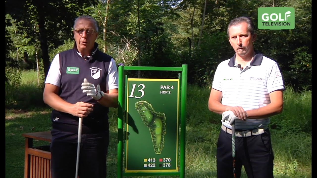 LA BUCA DELLA SETTIMANA Golf Club Milano buca 13, par 4