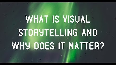 Visual Storytelling