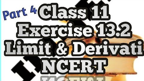 Class 11 Exercise 13.2 Limit and Derivative Part 4 | Unit 4  Calculus NCERT | Target IIT
