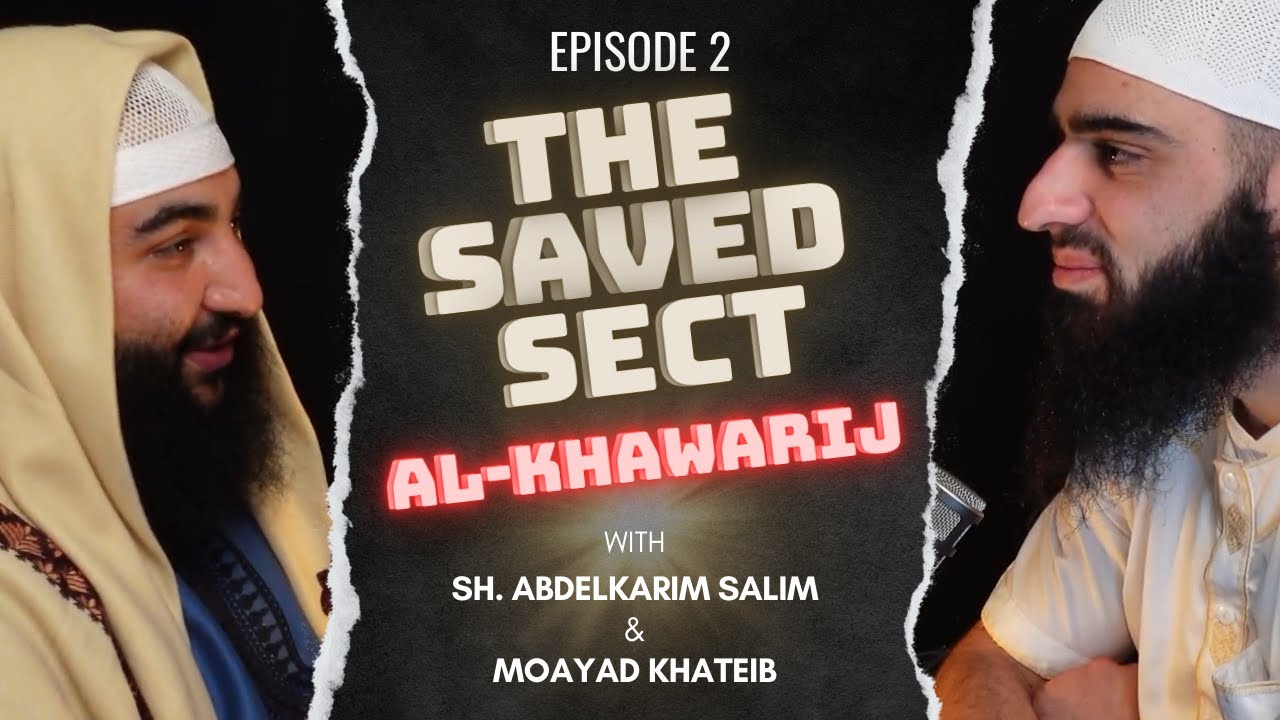 Khawarij (The First Sect) | The Saved Sect Series | Episode 2 - YouTube