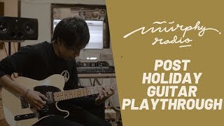 Murphy Radio - Post Holiday (Guitar Playthrough)