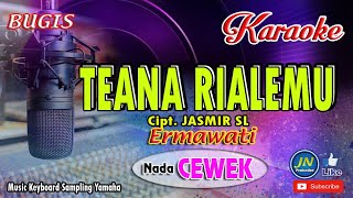 Teana Rialemu_Bugis Karaoke Tanpa Vocal Lirik Nada Cewek_Cipt  Jasmir SL