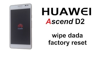 Huawei Ascend D2 - Password Removal, Wipe data / Factory reset (Hard reset)