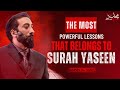 The most powerful lesson that belongs to surah yaseen  nouman ali khan