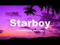 The Weeknd - Starboy (Lyrics) ft. Daft Punk