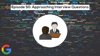 Google SWE teaches systems design | EP50: Approaching Interview Questions