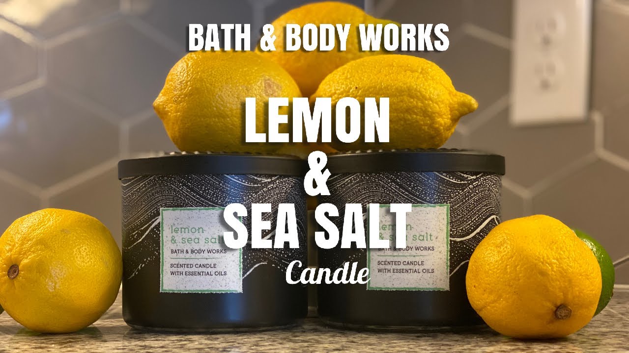 Lemon & Sea Salt 3 Wick Candle Bath & Body Works YouTube