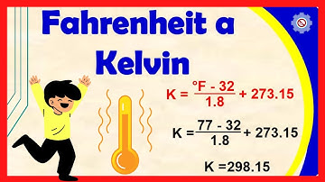 💥 Convertir de Grados FAHRENHEIT a KELVIN - Ejemplos Resueltos | Escalas de Temperatura
