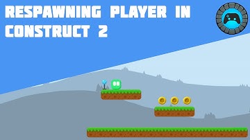 Respawning Player in Construct 2