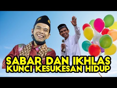 TERBARU!! Sabar & Ikhlas Kunci Kesuksesan Hidup Ustadz Abdul Somad