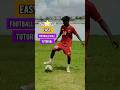 Easy football skill tutorial ⚽🥵❤️#football #skills #soccer #shorts