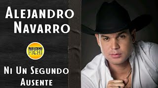 Video thumbnail of "Alejandro Navarro - Ni Un Segundo Ausente"